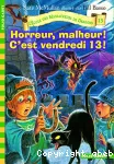 Horreur, malheur ! C'est vendredi 13 ! vignette